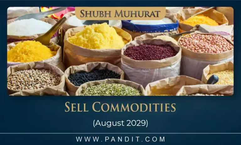 Shubh Muhurat For Sell Commodities August 2029