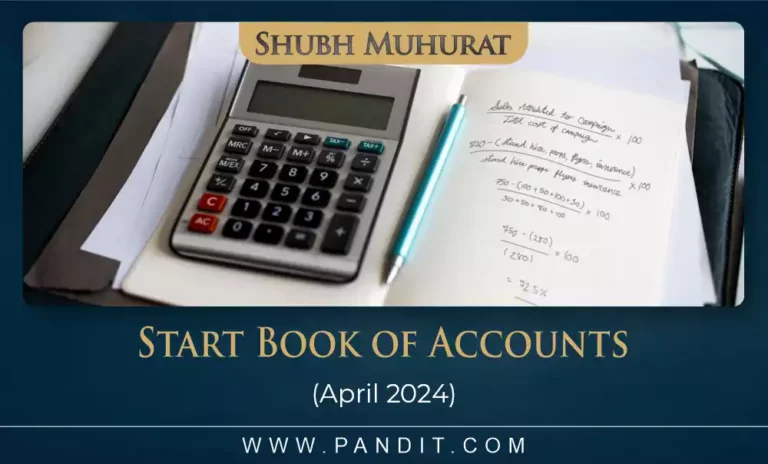 Shubh Muhurat For Start Book Of Accounts April 2024