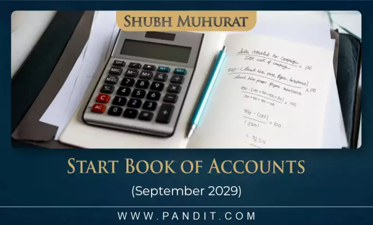 Shubh Muhurat For Start Book Of Accounts September 2029