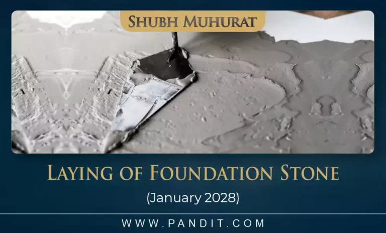 Shubh Muhurat To Lay The Foundation Stone January 2028