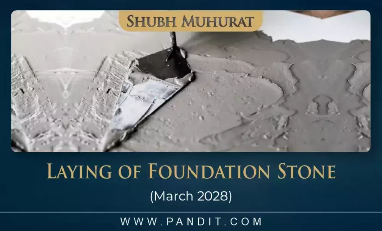 Shubh Muhurat To Lay The Foundation Stone June 2028