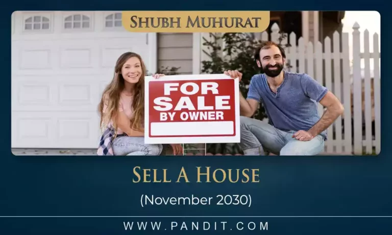 Shubh Muhurat To Sell A House November 2030