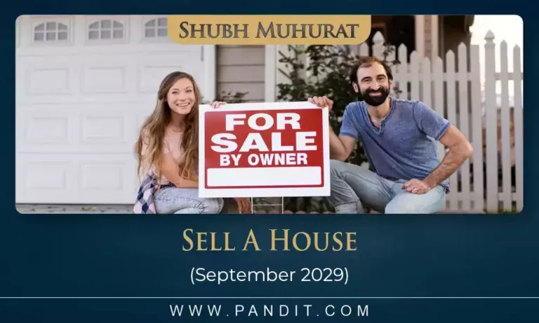 Shubh Muhurat To Sell A House September 2029