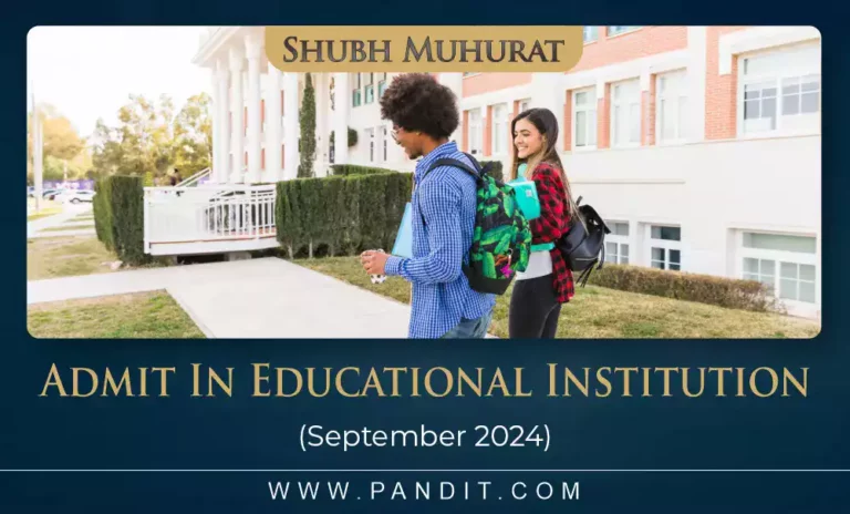 Shubh Muhurat To Admit In Educational Institution September 2024