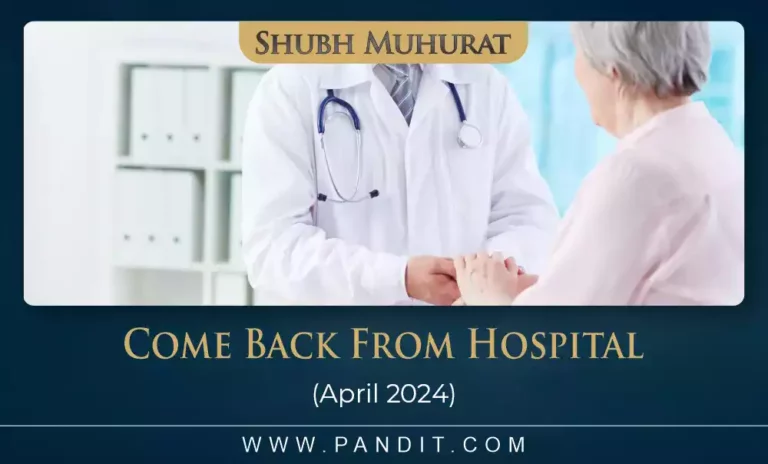 Shubh Muhurat To Come Back From Hospital April 2024