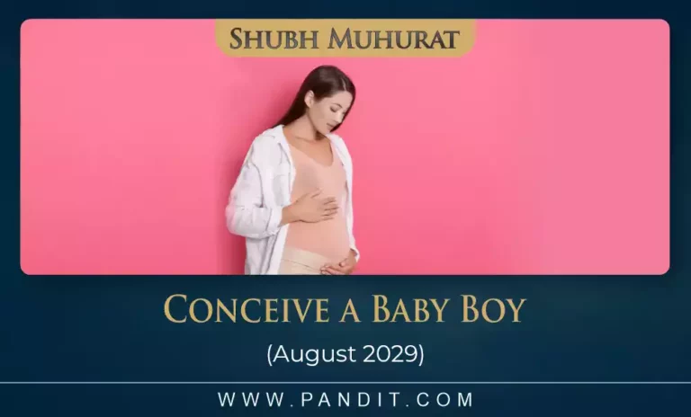 Shubh Muhurat To Conceive A Baby Boy August 2029