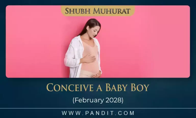 Shubh Muhurat To Conceive A Baby Boy February 2028