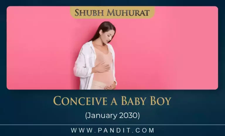 Shubh Muhurat To Conceive A Baby Boy January 2030