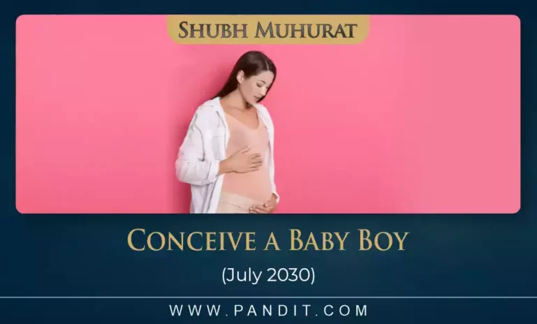 Shubh Muhurat To Conceive A Baby Boy July 2030