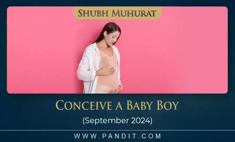 Shubh Muhurat To Conceive A Baby Boy September 2024
