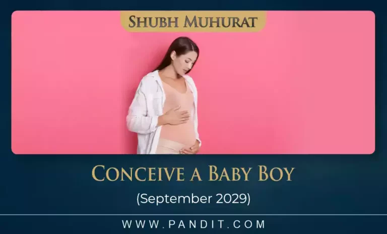 Shubh Muhurat To Conceive A Baby Boy September 2029