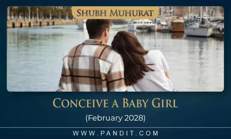 Shubh Muhurat To Conceive A Baby Girl February 2028