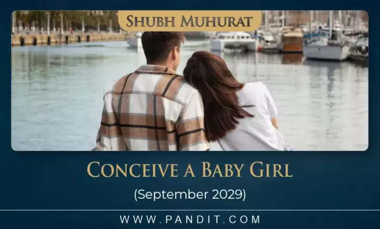 Shubh Muhurat To Conceive A Baby Girl September 2029