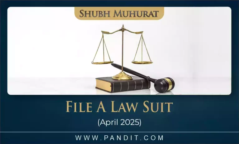 Shubh Muhurat To File A Law Suit April 2025
