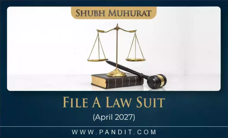 Shubh Muhurat To File A Law Suit April 2027