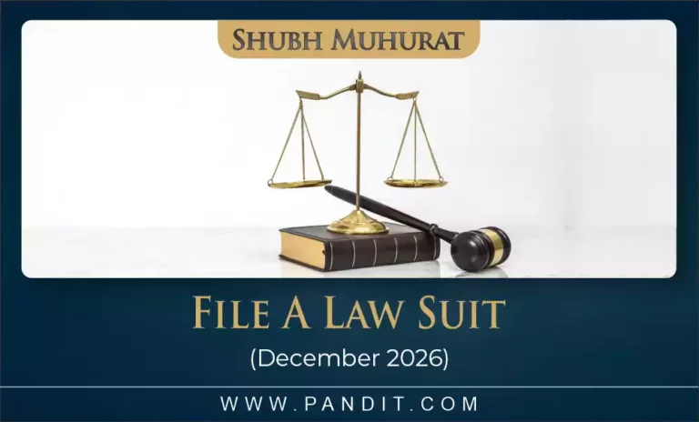 Shubh Muhurat To File A Law Suit August 2026