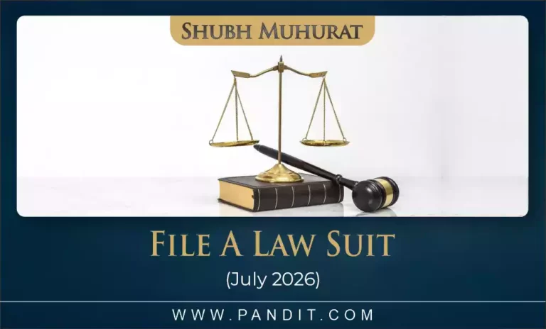 Shubh Muhurat To File A Law Suit July 2026