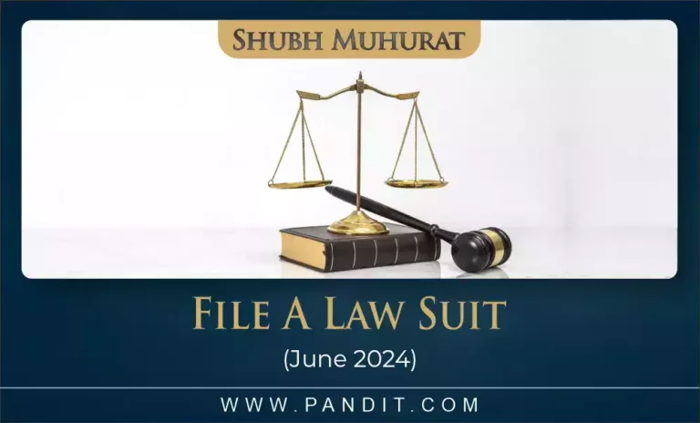 Shubh Muhurat To File A Law Suit June 2024
