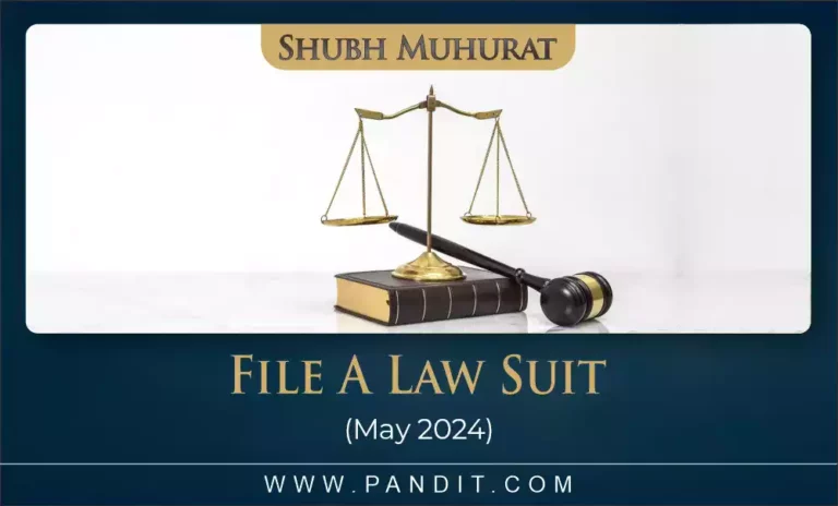 Shubh Muhurat To File A Law Suit May 2024