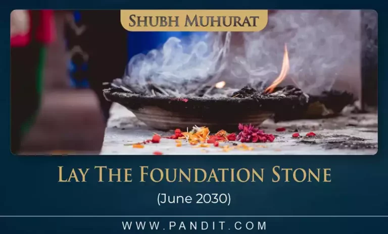 shubh muhurat to lay the foundation stone june 2030 6