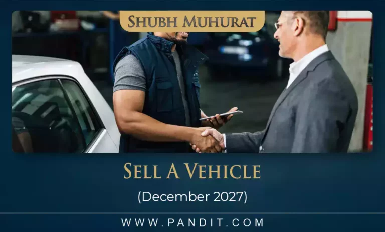 Shubh Muhurat To Sell A Vehicle December 2027
