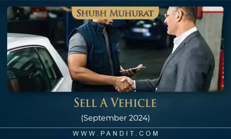 Shubh Muhurat To Sell A Vehicle September 2024