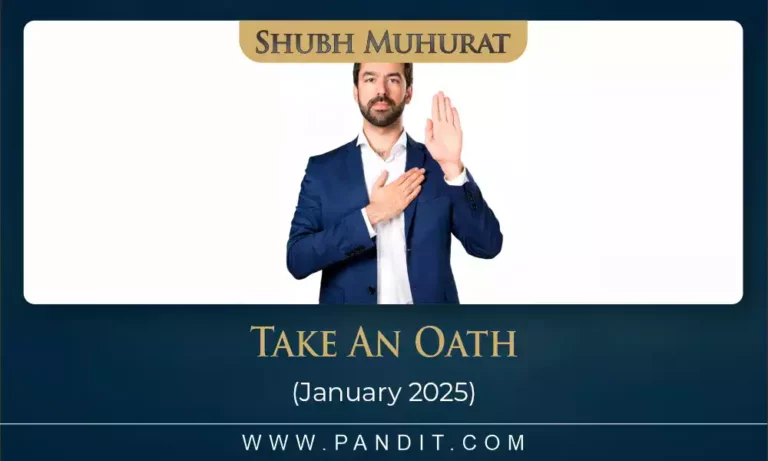 Shubh Muhurat To Take An Oath January 2025