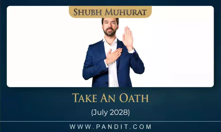 Shubh Muhurat To Take An Oath July 2028