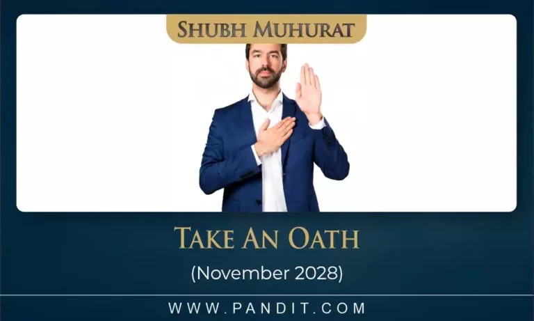 Shubh Muhurat To Take An Oath November 2028