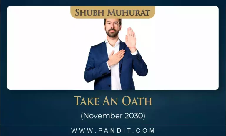 Shubh Muhurat To Take An Oath November 2030