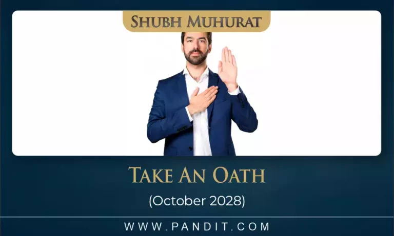 Shubh Muhurat To Take An Oath October 2028