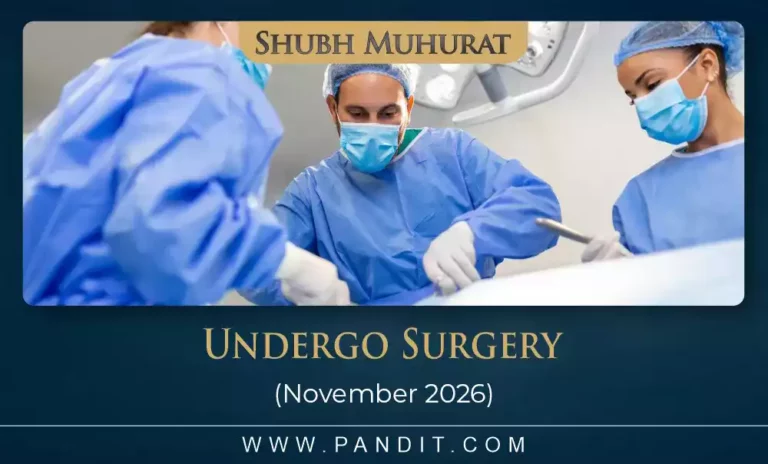 shubh muhurat to undergo surgery november 2026 6