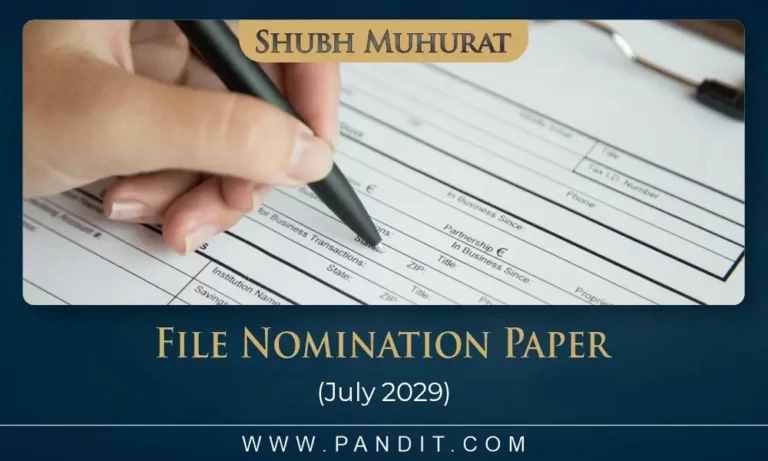 Shubh Muhurat To File Nomination Paper July 2029